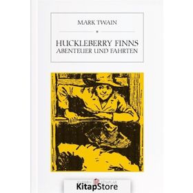 Huckleberry Finns Abenteuer und Fahrten - Mark Twain