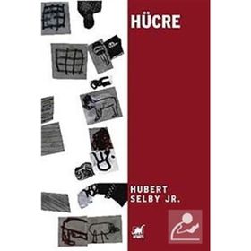 HÜCRE - HUBERT SELBY JR.