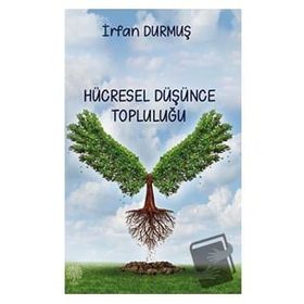 Hücresel Düşünce Topluluğu - İrfan Durmuş