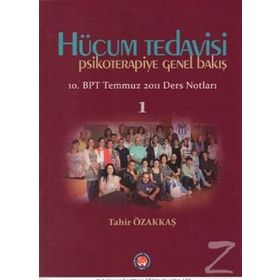 Hücum Tedavisi - Psikoterapiye Genel Bakış - Tahir Özakkaş