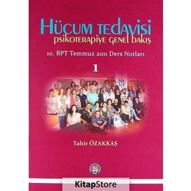 Hücum Tedavisi - Psikoterapiye Genel Bakış - Tahir Özakkaş