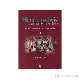 Hücum Tedavisi - Psikoterapiye Genel Bakış - Tahir Özakkaş