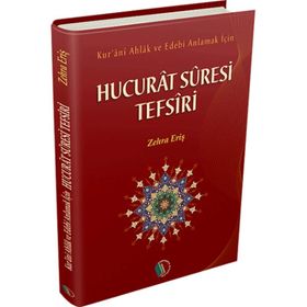 Hucurat Suresi Tefsiri - Zehra Eriş