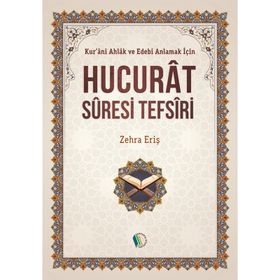 Hucurat Suresi Tefsiri - Zehra Eriş
