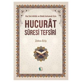 Hucurat Suresi Tefsiri - Zehra Eriş