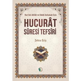 Hucurat Suresi Tefsiri - Zehra Eriş