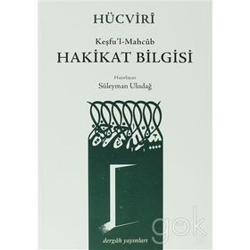 Hücviri Keşfu’l-Mahcub -Hakikat Bilgisi - Hucvirî Ali B. Osman Cüllâbî