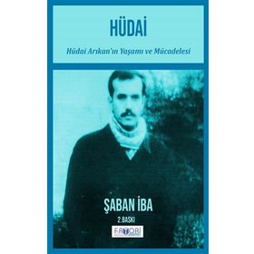 Hüdai - Hüdai Arıkan’ın Yaşamı ve Mücadelesi - Şaban İba - Favori Yayınları