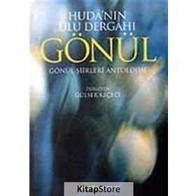 HUDA'NIN ULU DERGAHI GÖNÜL - GÜLSER KEÇECİ