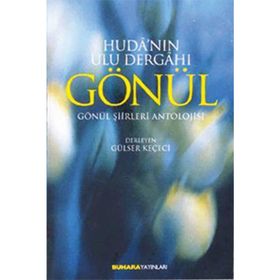 HUDA'NIN ULU DERGAHI GÖNÜL - GÜLSER KEÇECİ