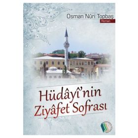 Hüdayinin Ziyafet Sofrası - Osman Nuri Topbaş