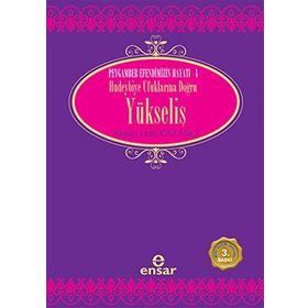 HUDEYBIYE UFUKLARINA DOĞRU YÜKSELİŞ - AHMET LÜTFÜ KAZANCI