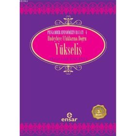 HUDEYBIYE UFUKLARINA DOĞRU YÜKSELİŞ - AHMET LÜTFÜ KAZANCI