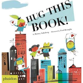 Hug This Book! - Barney Saltzberg
