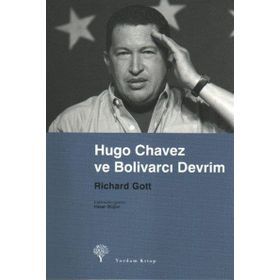 HUGO CHAVEZ VE BOLİVARCI DEVRIM - RICHARD GOTT