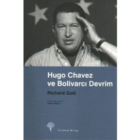 HUGO CHAVEZ VE BOLİVARCI DEVRIM - RICHARD GOTT