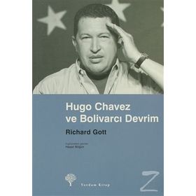 HUGO CHAVEZ VE BOLİVARCI DEVRIM - RICHARD GOTT
