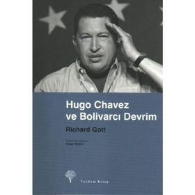 HUGO CHAVEZ VE BOLİVARCI DEVRIM - RICHARD GOTT