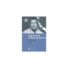 HUGO CHAVEZ VE BOLİVARCI DEVRIM - RICHARD GOTT