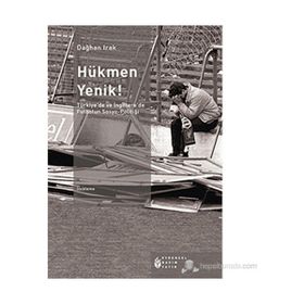 HÜKMEN YENIK! TÜRKIYE'DE VE İNGILTERE'DE FUTBOLUN SOSYO-POLITIĞI - DAĞHAN IRAK