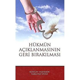 HÜKMÜN AÇIKLANMASININ GERI BIRAKILMASI - ENVER KUMBASAR
