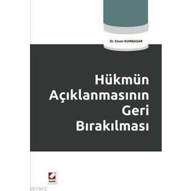 HÜKMÜN AÇIKLANMASININ GERI BIRAKILMASI - ERHAN GÜNAY