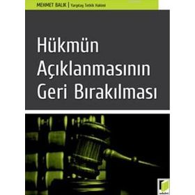 HÜKMÜN AÇIKLANMASININ GERI BIRAKILMASI - ERHAN GÜNAY
