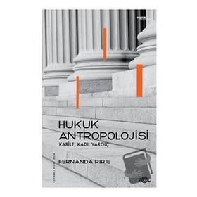 Hukuk Antropolojisi - Fernanda Pirie