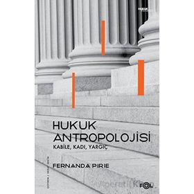 Hukuk Antropolojisi - Fernanda Pirie