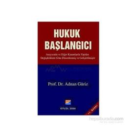 HUKUK BAŞLANGICI - ADNAN GÜRİZ