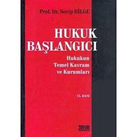 HUKUK BAŞLANGICI HUKUKUN TEMEL KAVRAMALARI VE KURUMLAR - EROL CANSEL;ÇAĞLAR ÖZEL