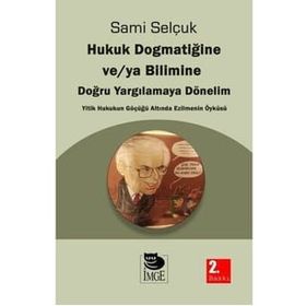 Hukuk Bilimine Dönelim - Sami Selçuk