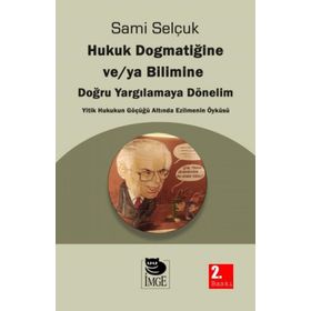 Hukuk Bilimine Dönelim - Sami Selçuk