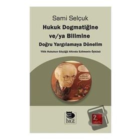 Hukuk Bilimine Dönelim - Sami Selçuk