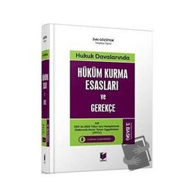 Hukuk Davalarında Hüküm Kurma Esasları ve Gerekçe - Zeki Gözütok