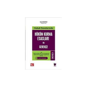 Hukuk Davalarında Hüküm Kurma Esasları ve Gerekçe - Zeki Gözütok