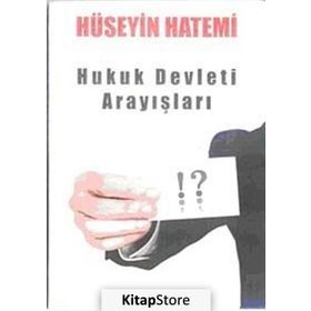 HUKUK DEVLETI ARAYIŞLARI - HÜSEYİN HATEMÎ