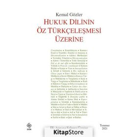 Hukuk Dilinin Öz Türkçeleşmesi Üzerine - Kemal Gözler