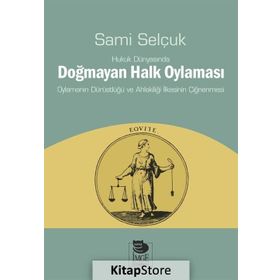 Hukuk Dünyasında Doğmayan Halk Oylaması - Sami Selçuk