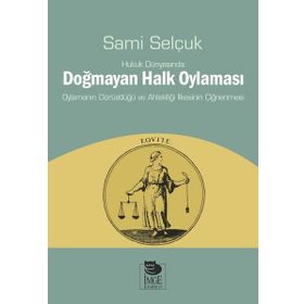 Hukuk Dünyasında Doğmayan Halk Oylaması - Sami Selçuk
