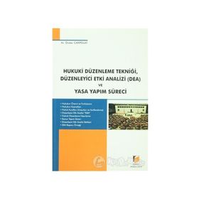HUKUK DÜZENLEME TEKNİĞİ, DÜZENLEYİCİ ETKI ANALIZI (DEA) VE YASA YAPIM SÜRECİ - ÖNDER CANPOLAT