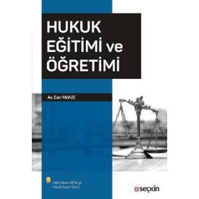 Hukuk Eğitimi ve Öğretimi - Can Yavuz