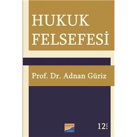 HUKUK FELSEFESI - ADNAN GÜRİZ
