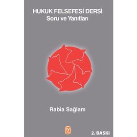 Hukuk Felsefesi Dersi Soru ve Yanıtları - Rabia Sağlam