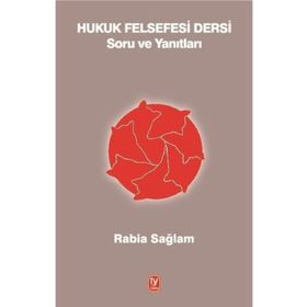 Hukuk Felsefesi Dersi Soru ve Yanıtları - Rabia Sağlam