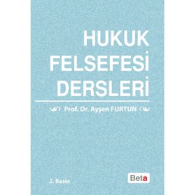 HUKUK FELSEFESI DERSLERI - AYŞEN FURTUN