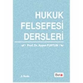 HUKUK FELSEFESI DERSLERI - AYŞEN FURTUN