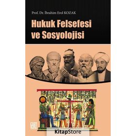 Hukuk Felsefesi ve Sosyolojisi - İbrahim Erol Kozak
