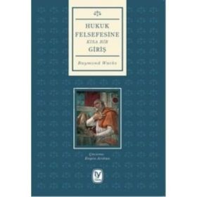 HUKUK FELSEFESINE KISA BIR GIRIŞ - RAYMOND WACKS
