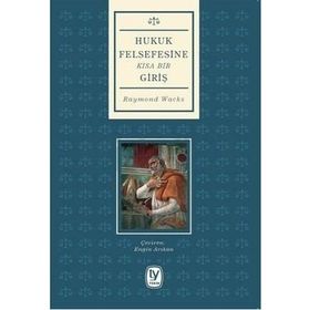 HUKUK FELSEFESINE KISA BIR GIRIŞ - RAYMOND WACKS